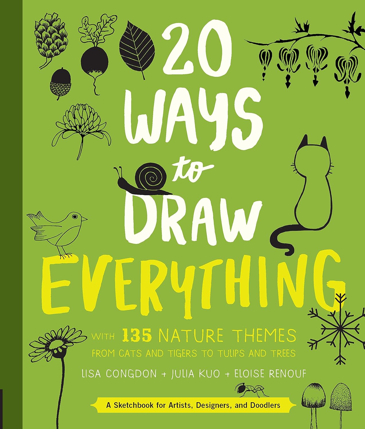 20 Ways to Draw Everything: With 135 Nature Themes