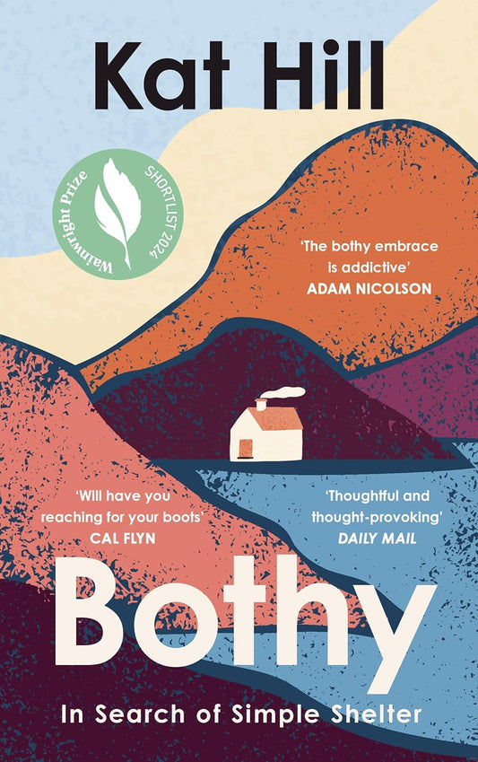 Bothy: In Search of Simple Shelter