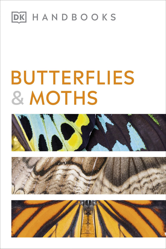 Butterflies and Moths: DK Handbooks