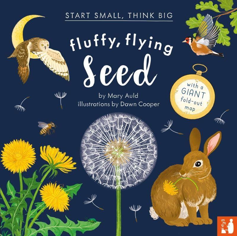 Fluffy, Flying Seed: (Start Small, Think Big)