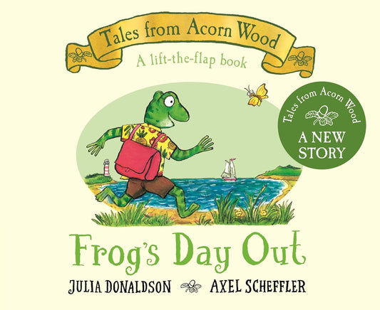 Frog's Day Out: A Lift-the-flap book (Tales From Acorn Wood)