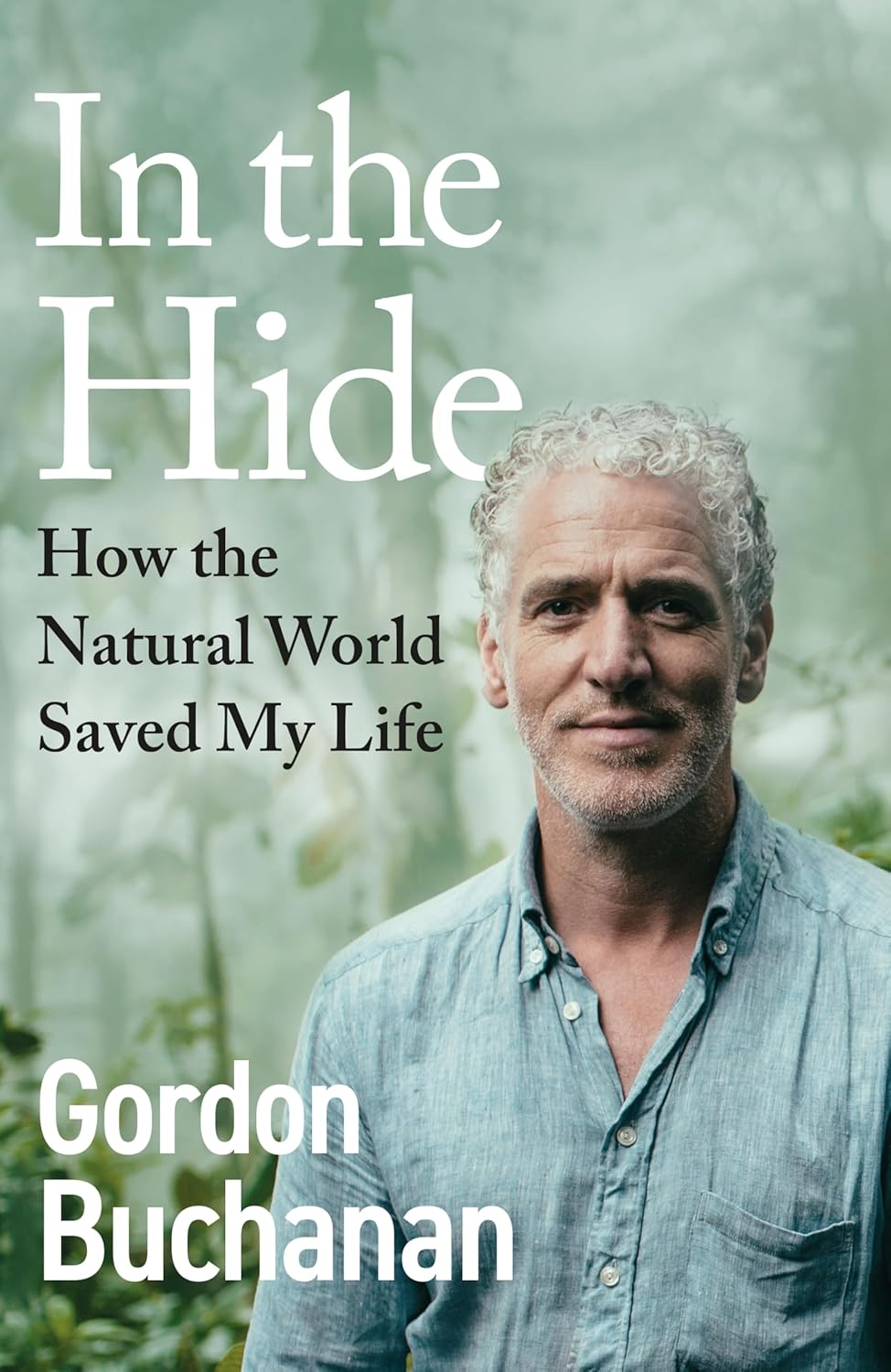 In the Hide: How the Natural World Saved My Life