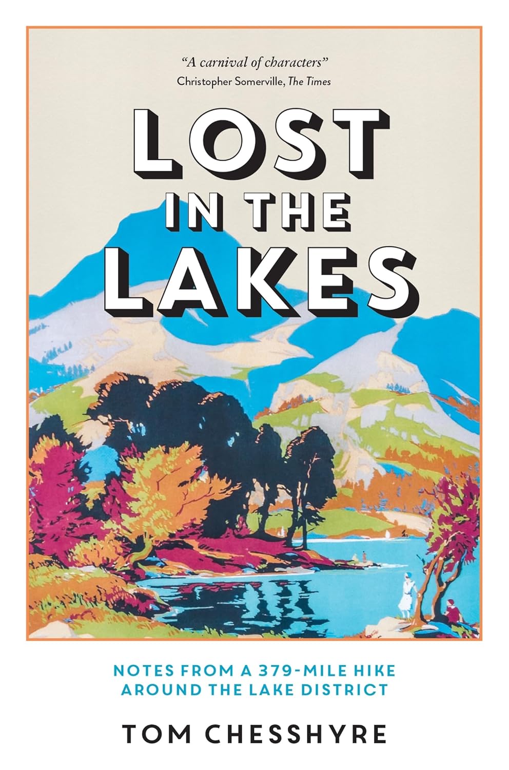 Lost in the Lakes : Notes from a 379-Mile Hike Around the Lake District