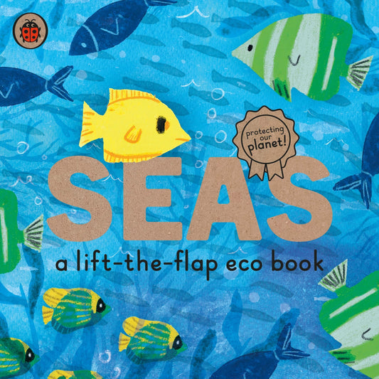 SEAS: A lift-the-flap eco book - Ladybird Eco Books
