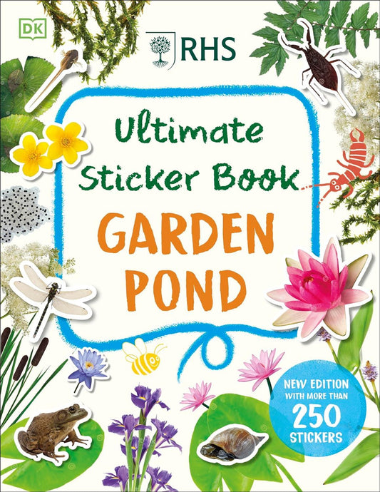 RHS Ultimate Sticker Book Garden Pond: New Edition with More Than 250 Stickers