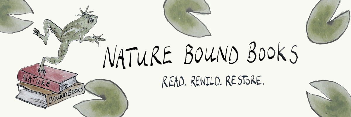 Frog on books with 'Nature Bound Books' text and lily pads in the background. Read Rewild Restore