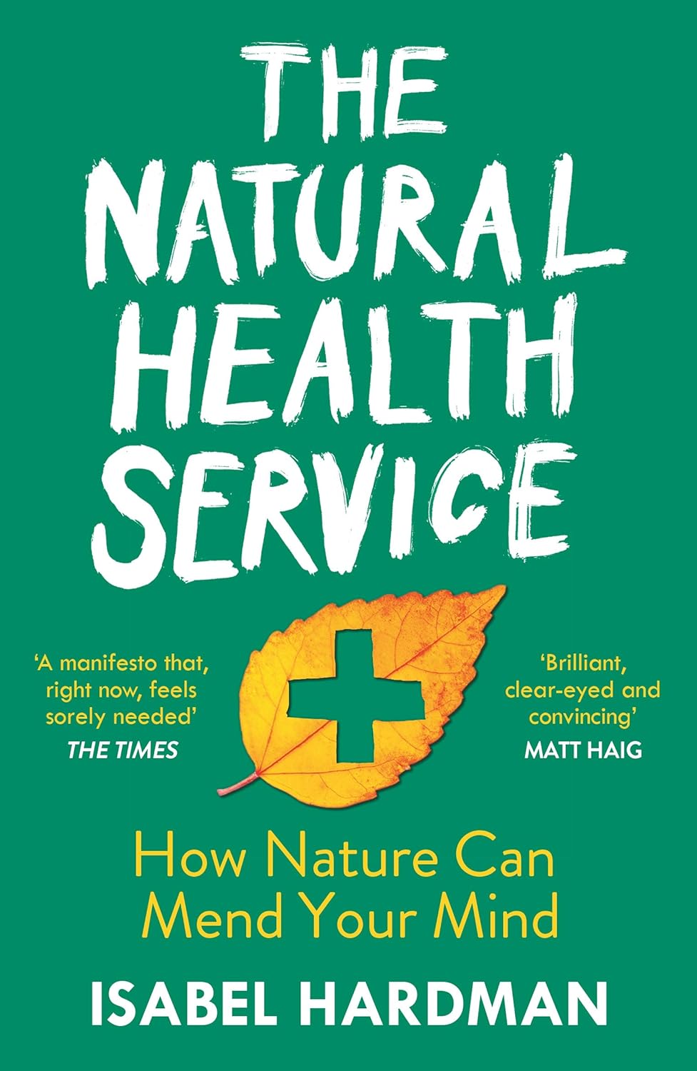 The Natural Health Service: How Nature Can Mend Your Mind (Used)