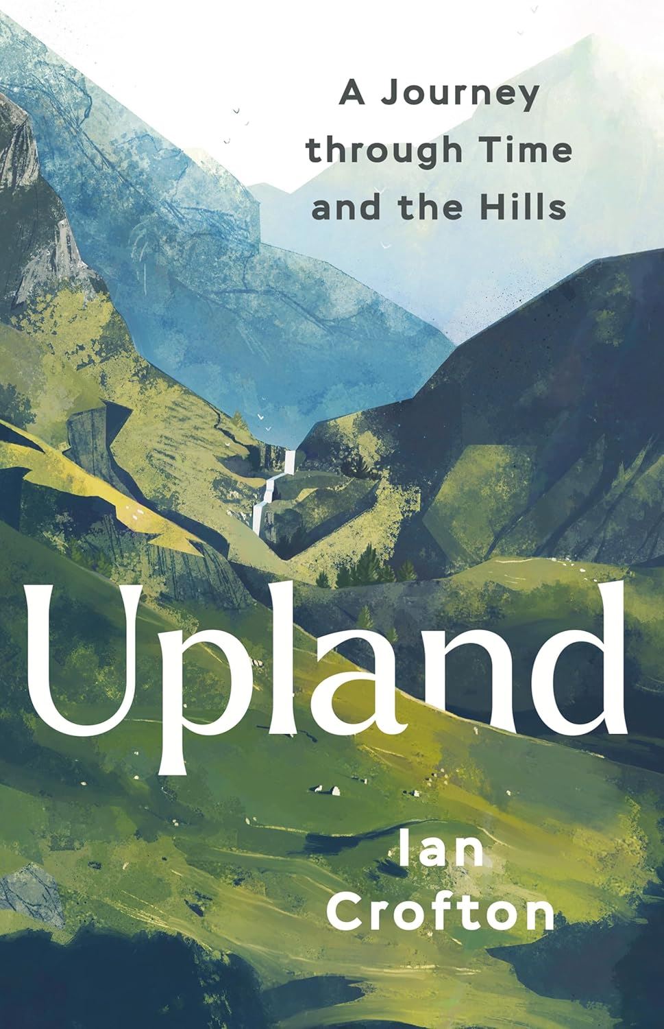 Upland: A Journey through Time and the Hills