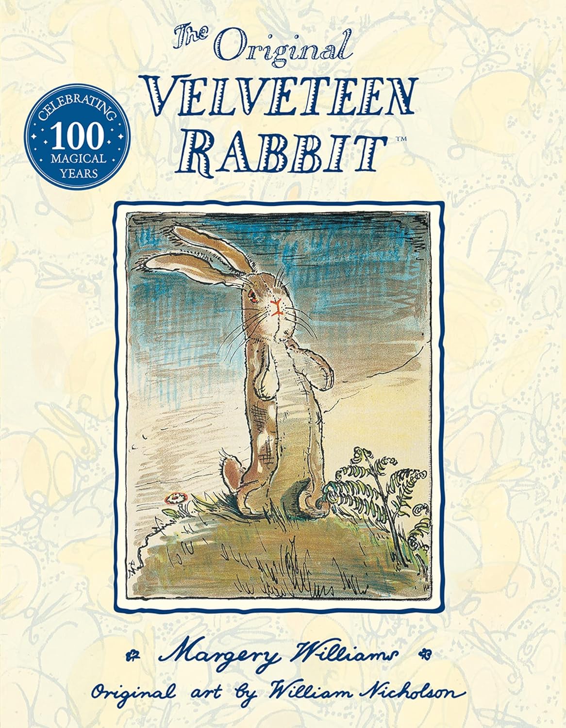 The Velveteen Rabbit: The beloved children’s illustrated classic, celebrating 100 years since first publication