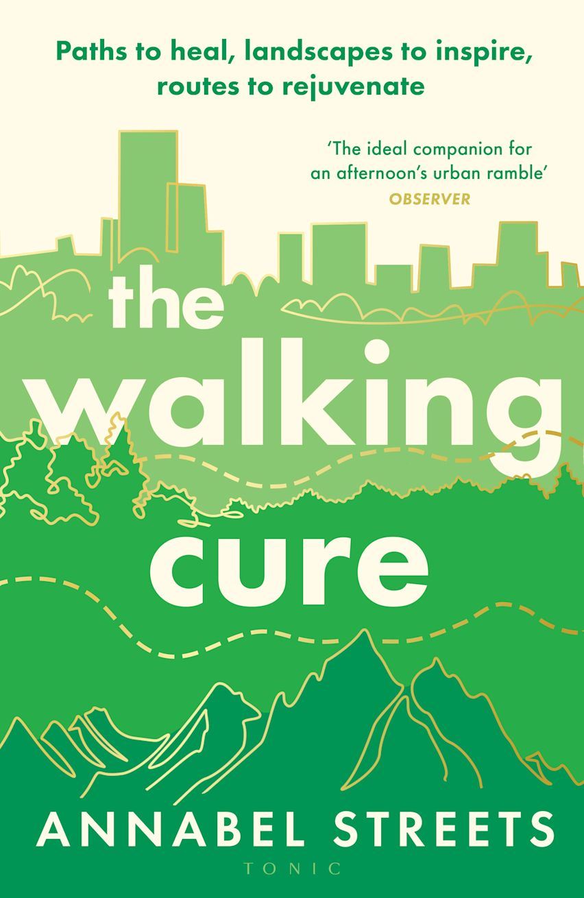 Front book cover of the walking cure by annabel streets. Paths to heal, inspire and rejuvenate