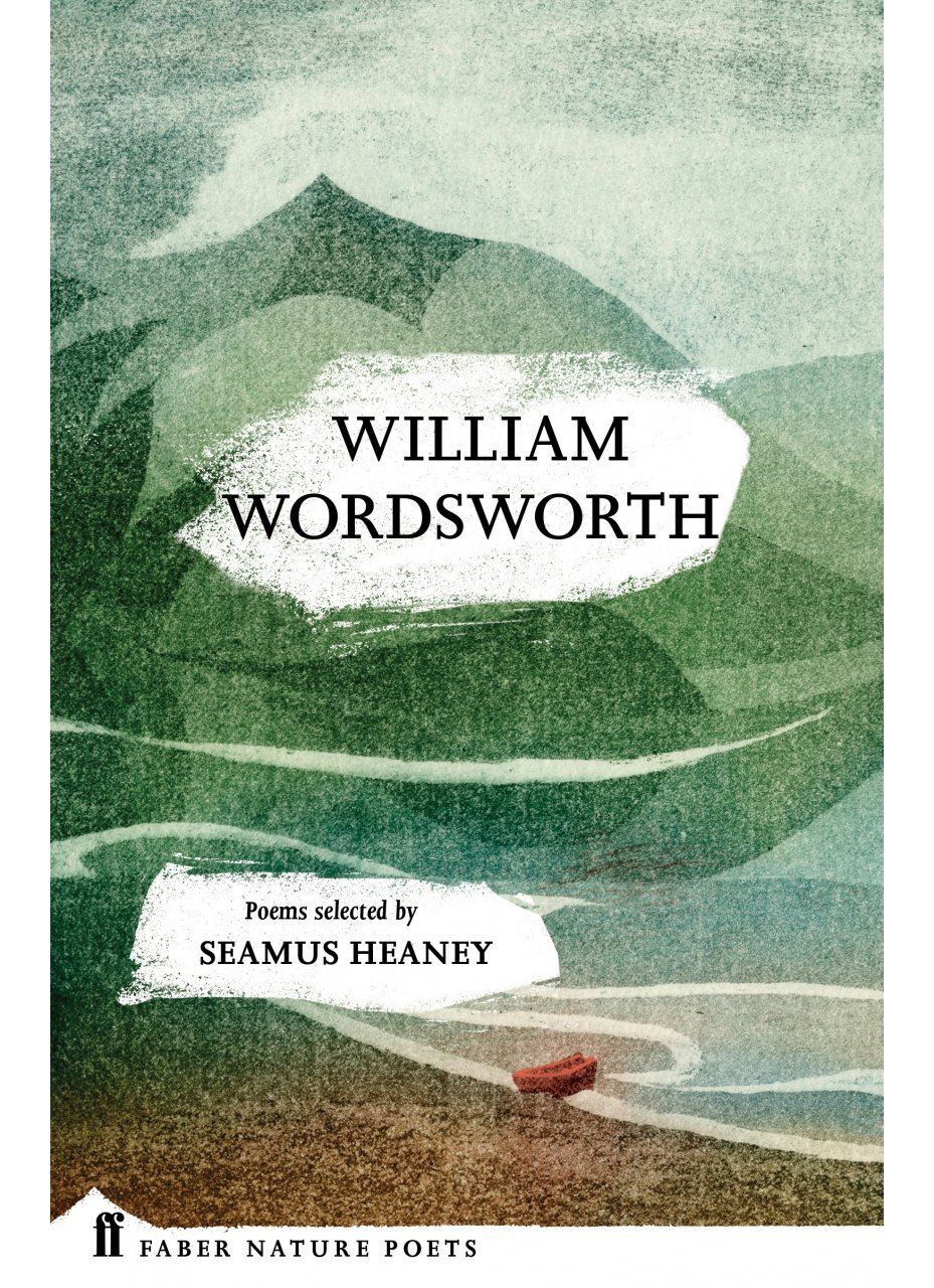 William Wordsworth: Faber Nature Poets