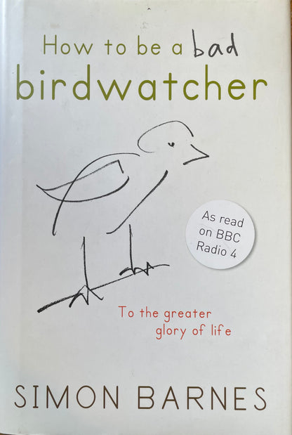 How to Be a Bad Birdwatcher - Embrace the everyday joy of birdwatching