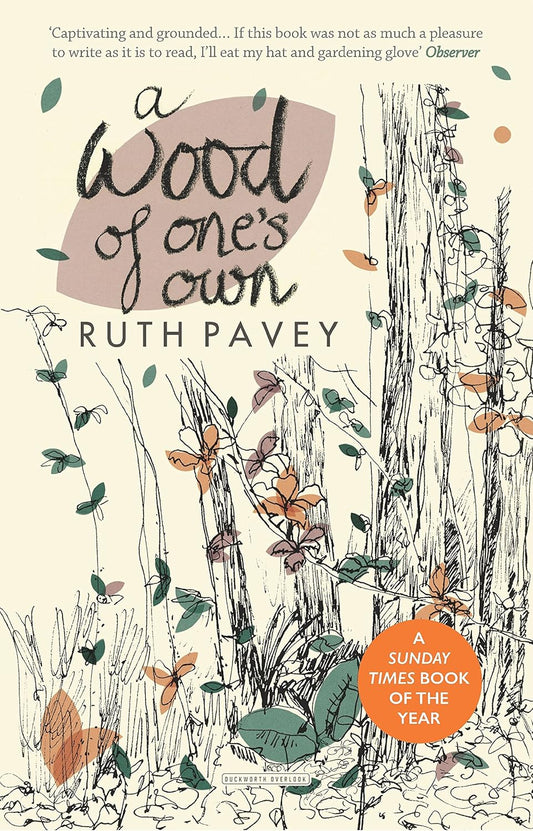 A Wood of One's Own: A lyrical, beguiling and inspiring nature memoir