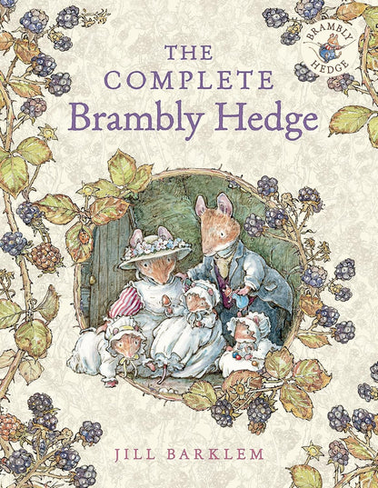 The Complete Brambly Hedge: The much-loved children's classic