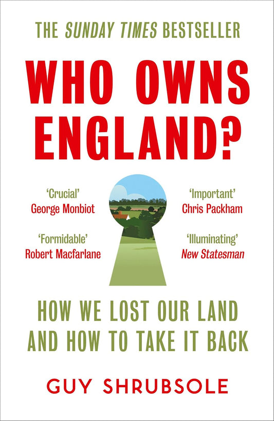 Who Owns England? : How We Lost Our Land and How to Take it Back (Used)