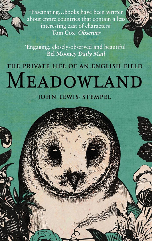 Meadowland : the private life of an English field