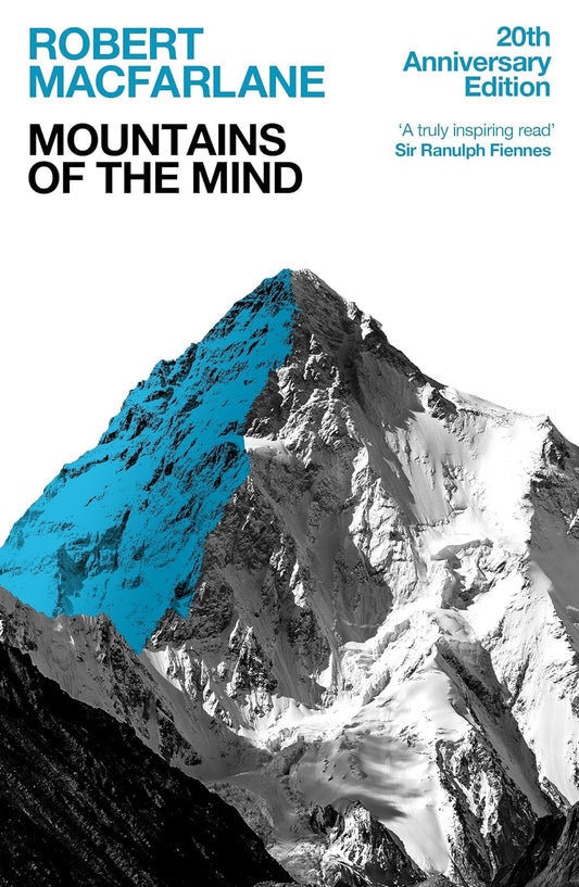 Mountains Of The Mind: A History Of A Fascination