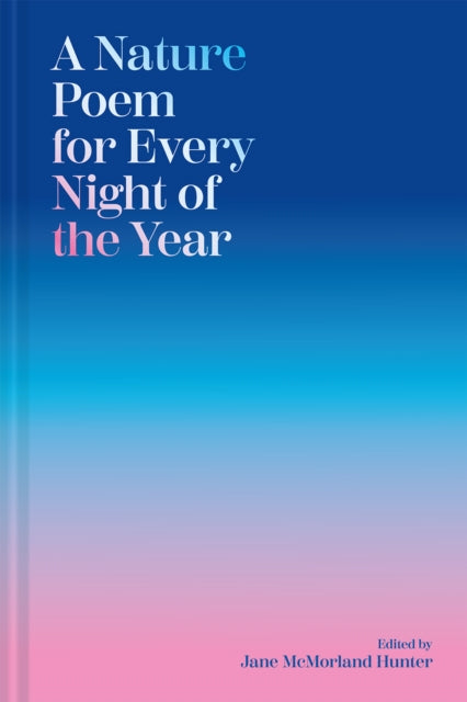 A Nature Poem for Every Night of the Year