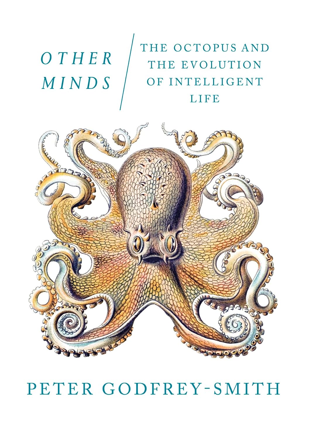Other Minds: The Octopus and the Evolution of Intelligent Life