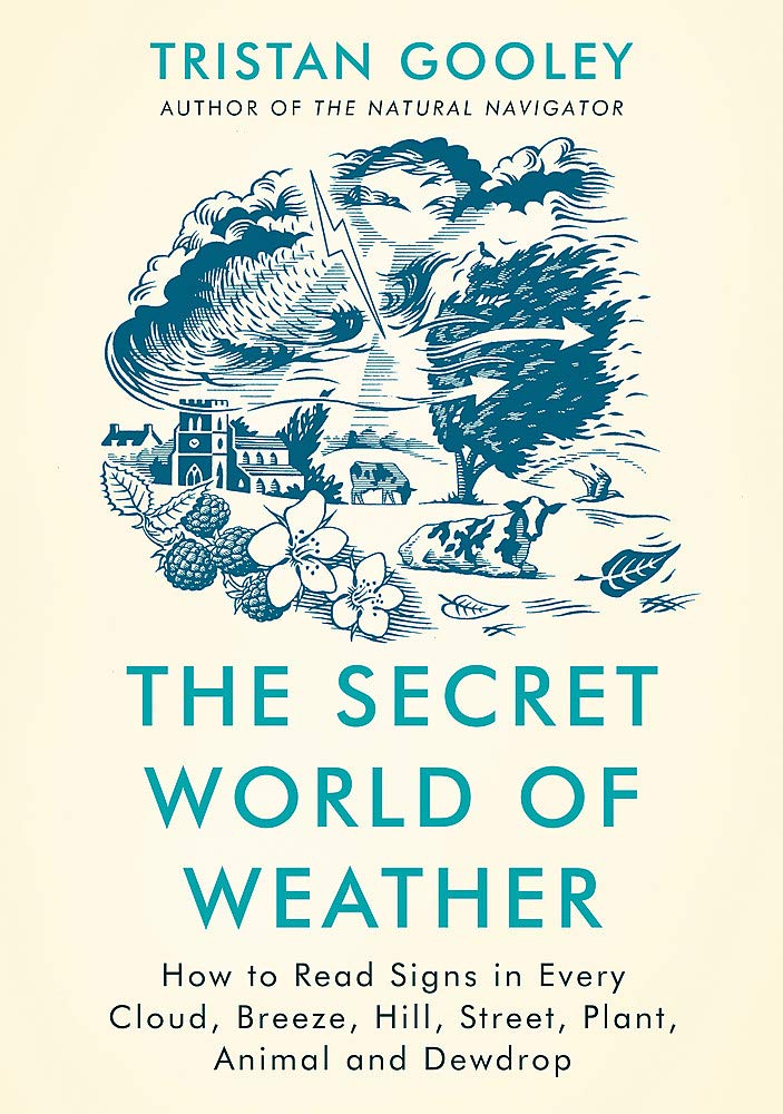Signed by author 1st edition copy of The Secret World of Weather by Tristan Gooley