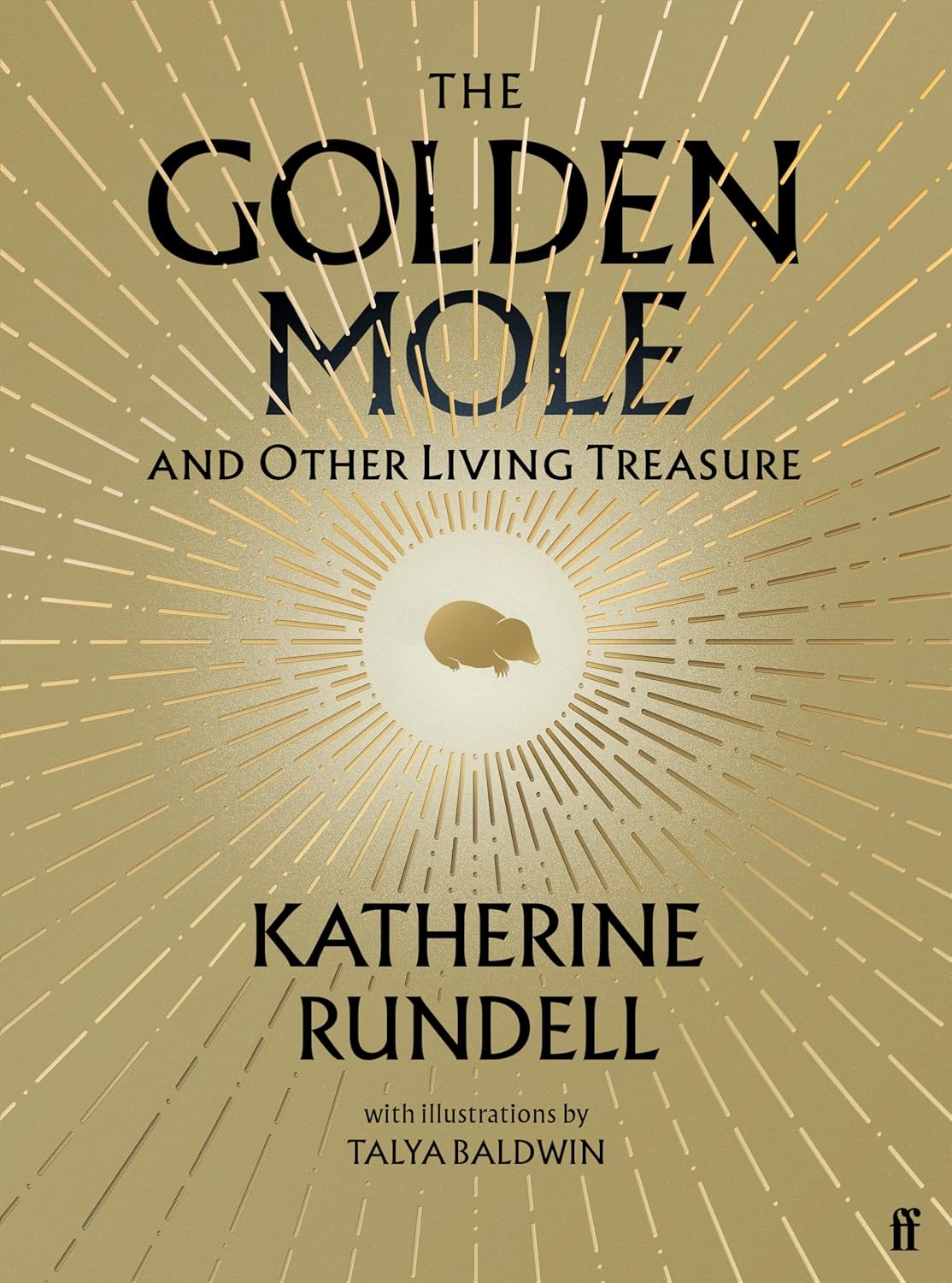 The Golden Mole – A Lavishly Illustrated Celebration of Extraordinary Animals
