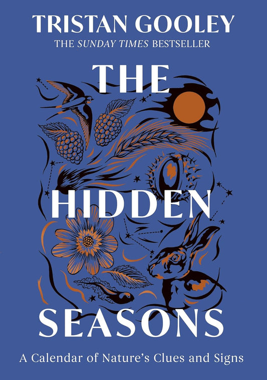 The Hidden Seasons : The inspirational guide to navigating nature's clues and signs