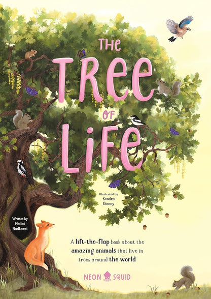 The Tree of Life : A lift-the-flap book about the amazing animals that live in trees around the world