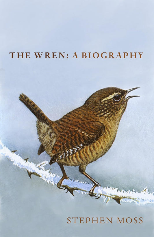 The Wren: A Biography, The perfect gift for bird lovers