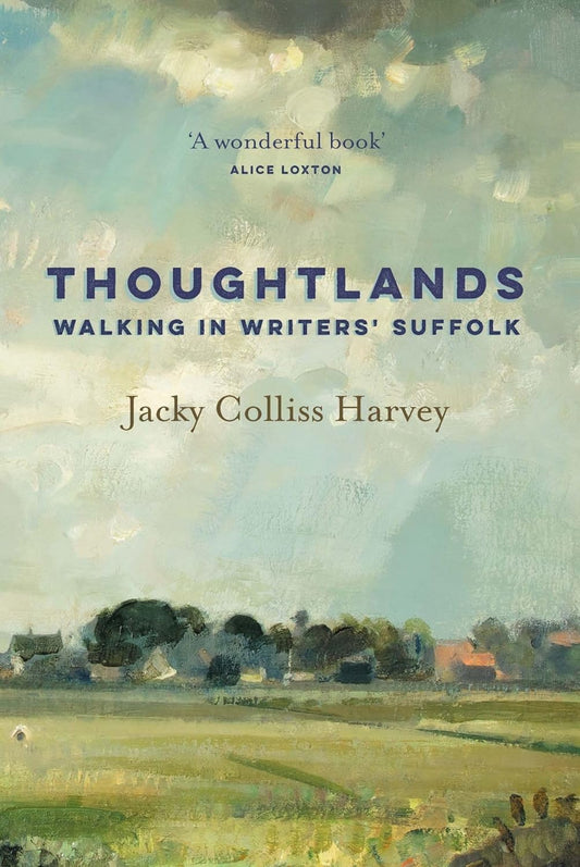 Thoughtlands: Walking in Writers' Suffolk