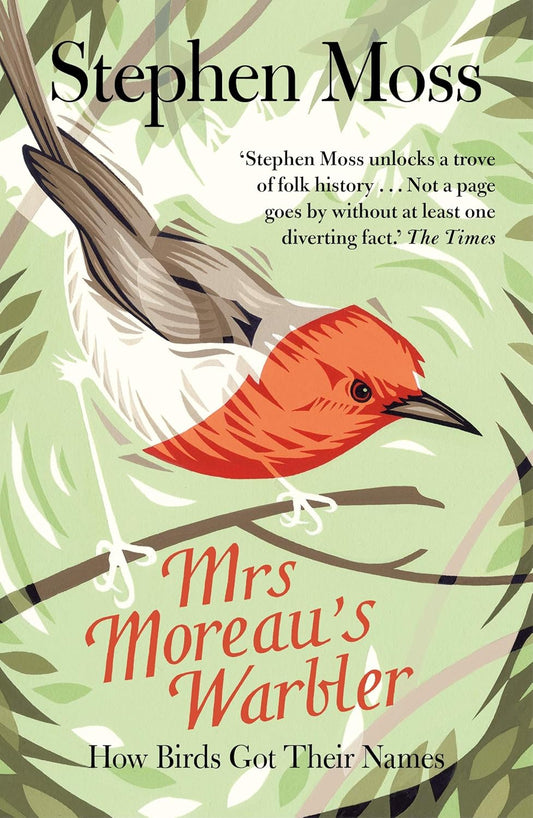 Mrs Moreau's Warbler: How Birds Got Their Names (Used)