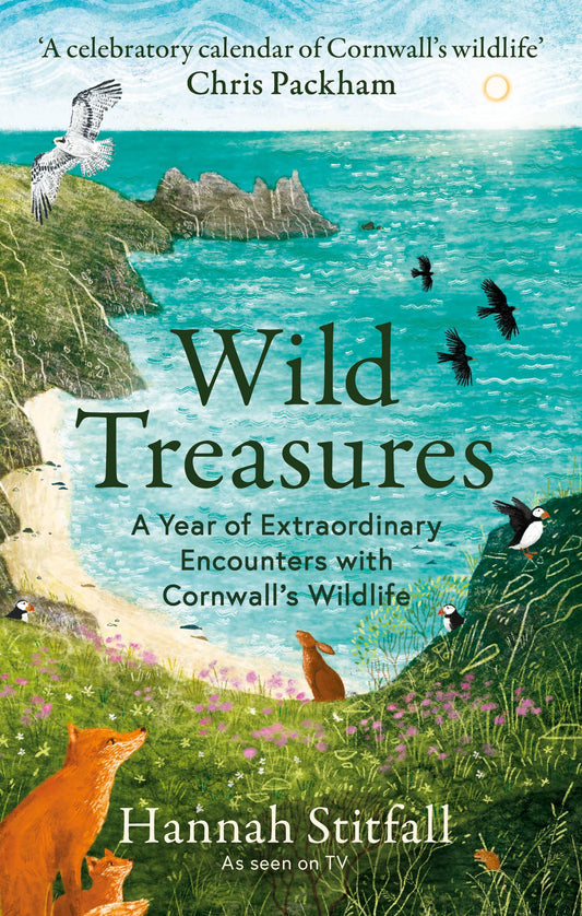 Wild Treasures: A Year of Extraordinary Encounters With Cornwall's Wildlife